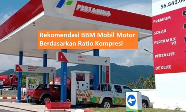 Rekomendasi BBM Mobil Motor Berdasarkan Ratio Kompresi