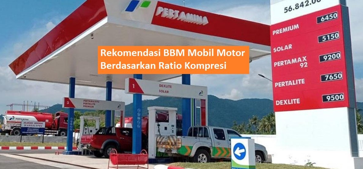Rekomendasi BBM Mobil Motor Berdasarkan Ratio Kompresi