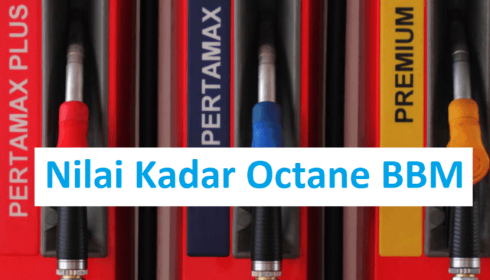 Nilai Kadar Octane (RON) Pada Bahan Bakar (BBM)