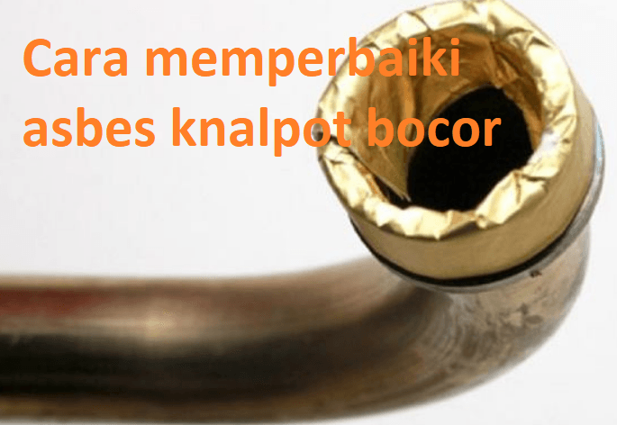 cara memperbaiki asbes knalpot bocor