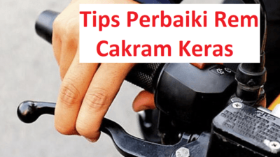 Cara Memperbaiki Rem Cakram Motor Keras