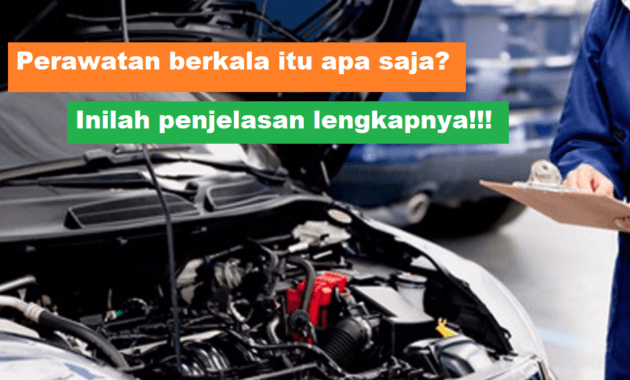 Perawatan Berkala Mobil Motor