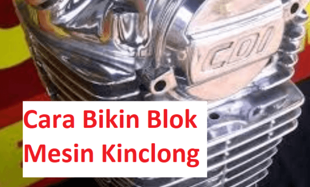 cara bikin blok mesin kinclong