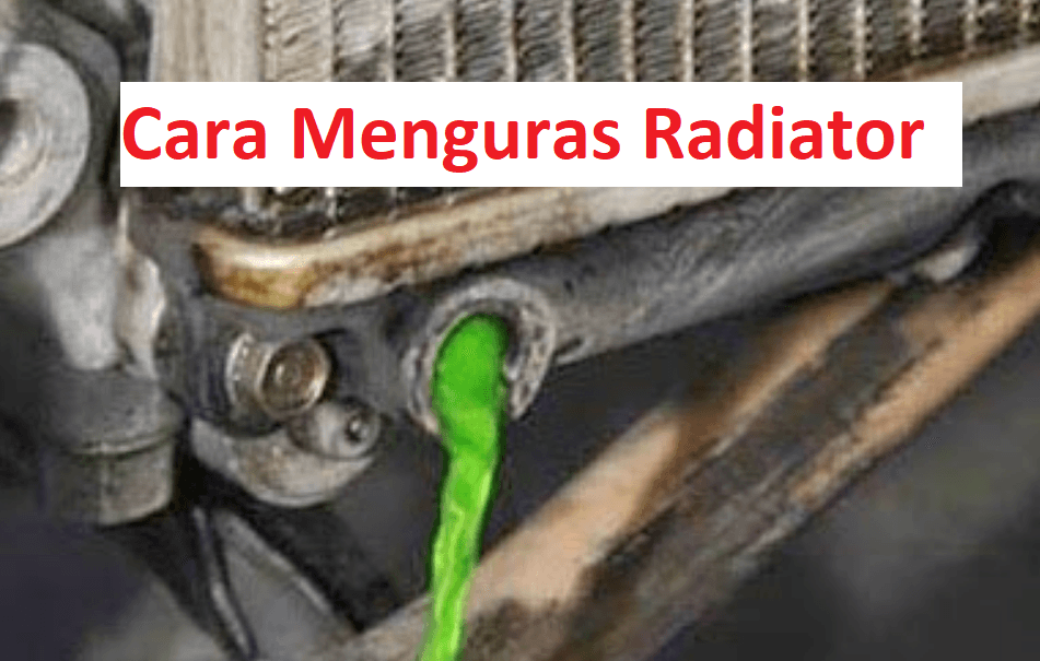 Cara menguras radiator mobil motor