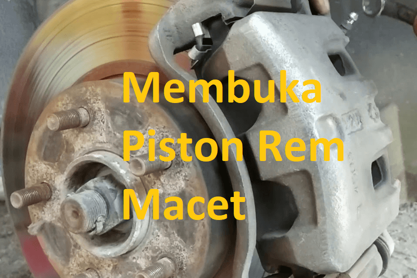 cara membuka piston master rem macet