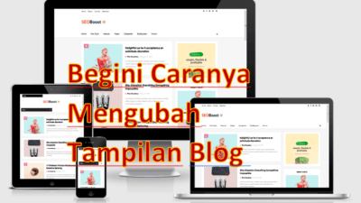 Cara Memasang & Mengedit Template Blogger Gratis dan Keren