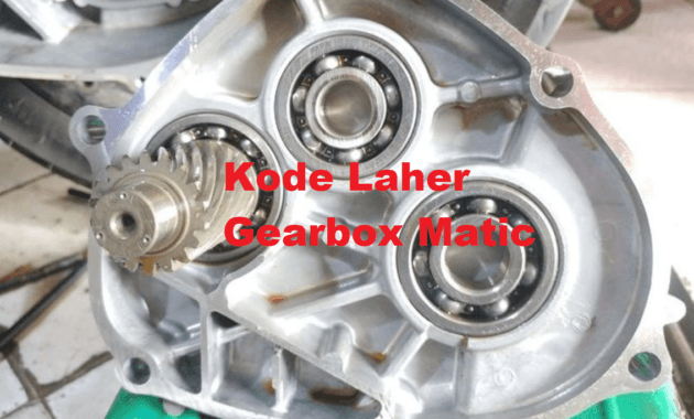 kode laher gearbox motor matic honda yamaha
