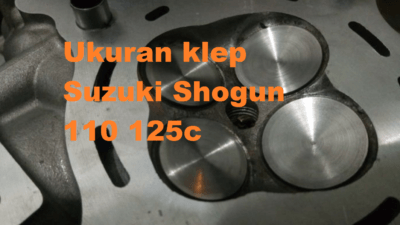Ukuran Klep Shogun Diameter dan Panjang IN EX