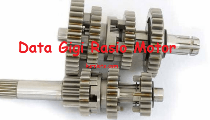 Daftar Ukuran Gigi Rasio Motor Honda Yamaha Suzuki Kawasaki