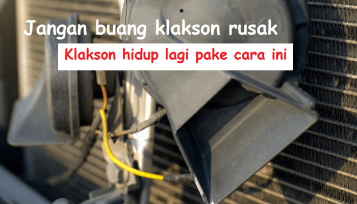 memperbaiki klakson mati 2