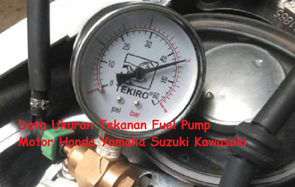 Ukuran Tekanan Fuel Pump Motor Honda Yamaha Suzuki Kawasaki